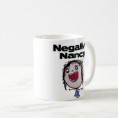 Negative Nancy Kaffeetasse (VorderseiteRechts)