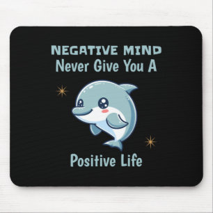 Negativer Geist gibt dir nie einen positiven Leben Mousepad
