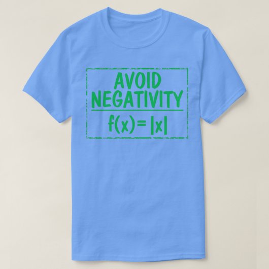 Negativität vermeiden Funny Math Lover 1 T-Shirt (Design vorne)