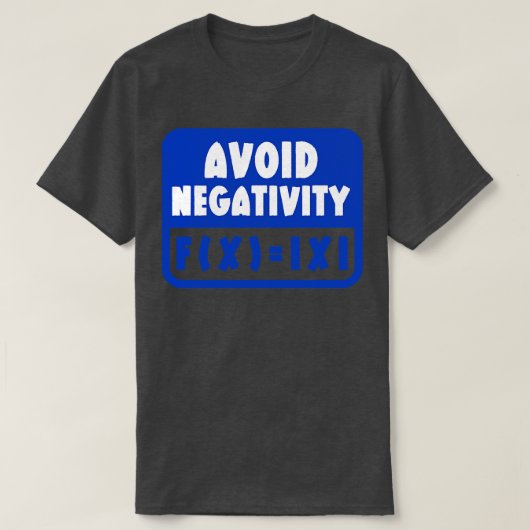 Negativität vermeiden Funny Mathe 18 T-Shirt (Design vorne)