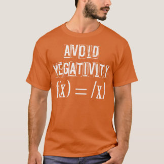 Negativitätstheorie vermeiden T-Shirt