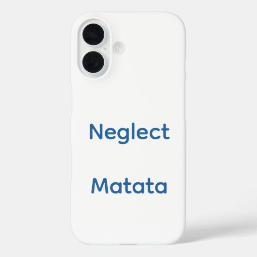 Neglect Matata bedeutet, Sorgen zu ignorieren. Case-Mate iPhone Hülle (Rückseite)