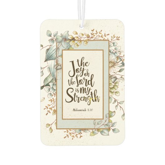 Nehemiah 8:10 Die Freude des Herrn ist meine Stärk Autolufterfrischer (Rückseite)