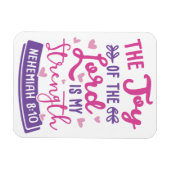 Nehemiah 8:10 Die Freude des Herrn ist meine STÄRK Magnet (Horizontal)