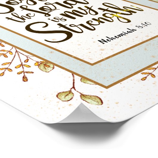 Nehemiah 8:10 Die Freude des Herrn ist meine Stärk Poster (Ecke)