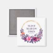 Nehemiah 8:10 Farbenfrohe Flora, Joy of the Lord Magnet (Vorderseite/Rückseite)