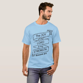 Nehemiah 8 10 Shirt