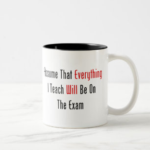 Nehmen Sie an, dass alles auf der Prüfung ist Zweifarbige Tasse