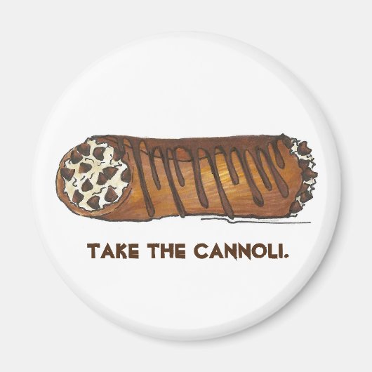 Nehmen Sie das Cannoli Italian Cannolis Pastry Mag Magnet (Vorne)