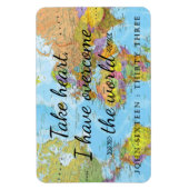 Nehmen Sie das Herz, ich habe die Welt überwunden. Magnet (Vertikal)