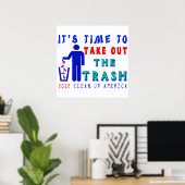 Nehmen Sie das Mülleimer-Shirt heraus Poster (Heimbüro)