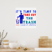 Nehmen Sie das Mülleimer-Shirt heraus Poster (Küche)