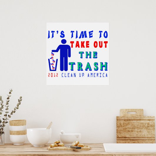 Nehmen Sie das Mülleimer-Shirt heraus Poster (Küche)