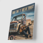 Nehmen Sie das "T" aus "Trust" heraus Quadratische Wanduhr (Winkel)