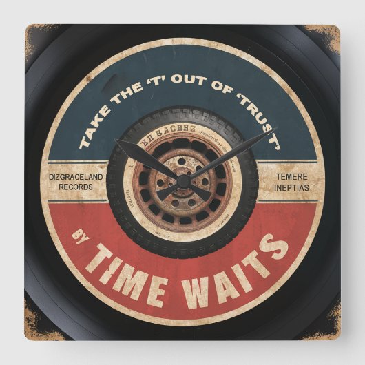 Nehmen Sie das "T" aus "Trust" heraus Quadratische Wanduhr (Vorderseite)