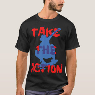 Nehmen Sie den Action Skater Sport live Spaß Style T-Shirt