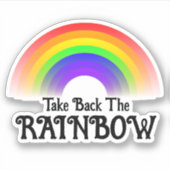 Nehmen Sie den Regenbogen zurück Aufkleber (Vorderseite)