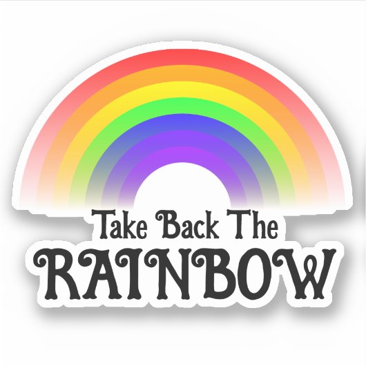 Nehmen Sie den Regenbogen zurück Aufkleber (Vorderseite)