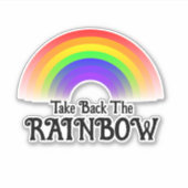 Nehmen Sie den Regenbogen zurück Aufkleber (Vorderseite)