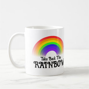 Nehmen Sie den Regenbogen zurück Kaffeetasse