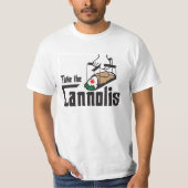 Nehmen Sie des Cannolis T-Shirt (Vorderseite)