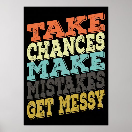 Nehmen Sie die Chance, dass Fehler Messy werden Poster (Vorne)