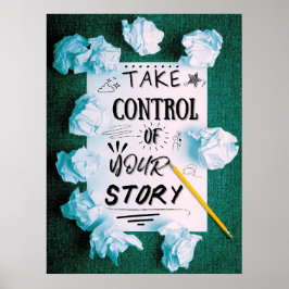 Nehmen Sie die Kontrolle Ihrer Geschichte Poster