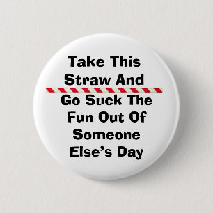 Nehmen Sie diesen Strohknopf Button