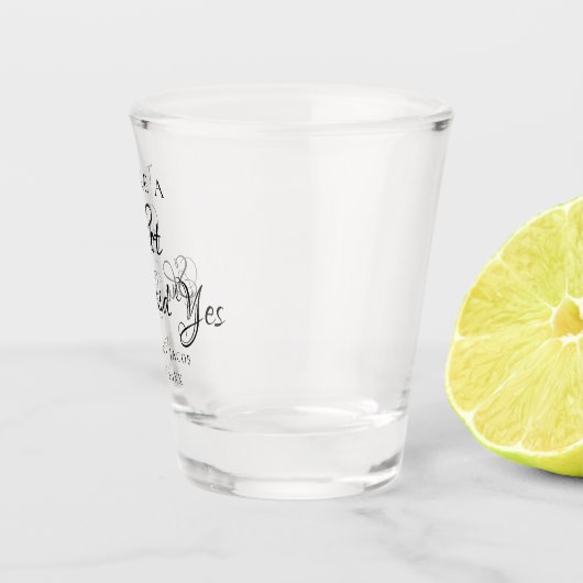 Nehmen Sie ein Foto von SHe sagte Yes Wedding Verl Schnapsglas (Rechts)
