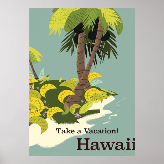 Nehmen Sie ein Vacation Hawaii Vintage Reiseplakat Poster (Vorne)