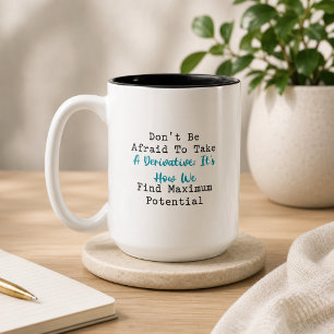 Nehmen Sie eine Ableitung, finden Sie das maximale Zweifarbige Tasse