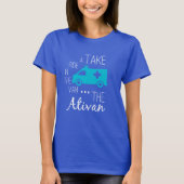 Nehmen Sie eine Fahrt im T - Shirt der Ativan (Vorderseite)