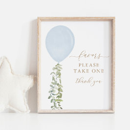 Nehmen Sie eine Lieblings-Schild Blue Balloon Baby Poster