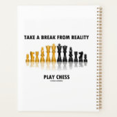 Nehmen Sie eine Pause vom Schach des Realismus ein Planer (Rückseite)