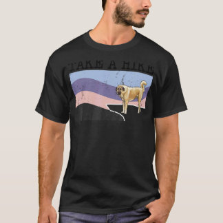 Nehmen Sie eine Wanderung Anatolischer Schäferhund T-Shirt