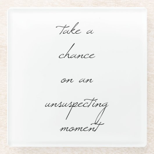 Nehmen Sie einen Chance Glass-Untersetzer Glasuntersetzer (Vorderseite)