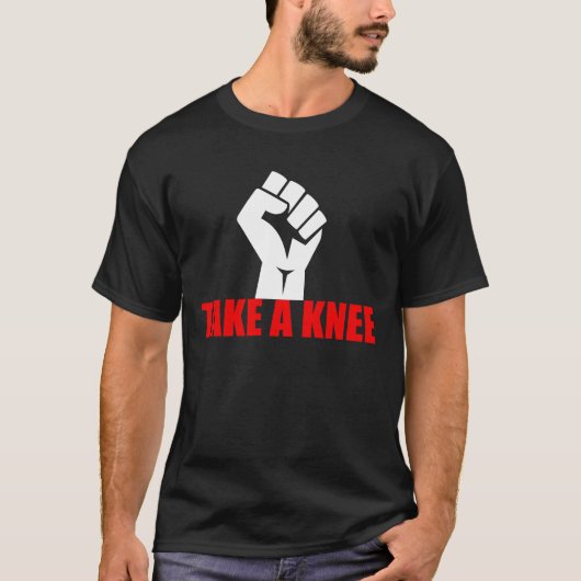 Nehmen Sie einen Knie politischen Aktivist für das T-Shirt (Vorderseite)