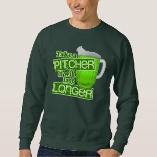 Nehmen Sie einen Krug, den er länger dauert Sweatshirt