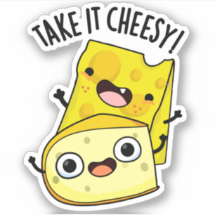 Nehmen Sie es Cheesy Funny Food Puff Aufkleber