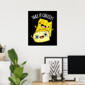 Nehmen Sie es Cheesy Funny Food Puff Dark BG Poster (Heimbüro)