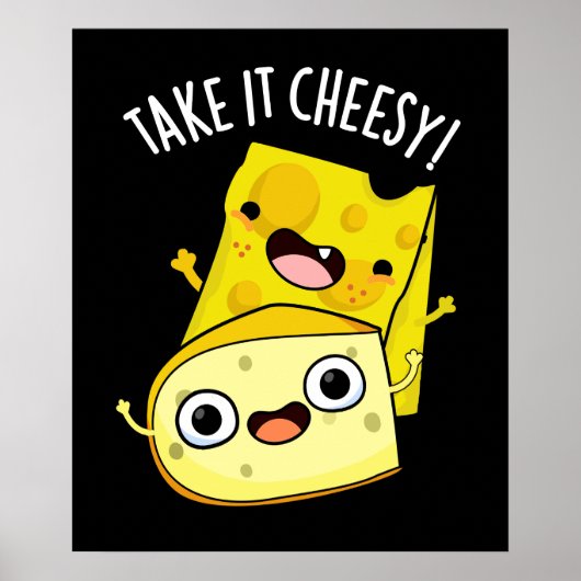 Nehmen Sie es Cheesy Funny Food Puff Dark BG Poster (Vorne)