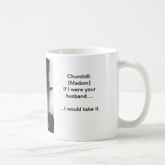 Nehmen Sie es mögen einen Mann - Churchill Tasse