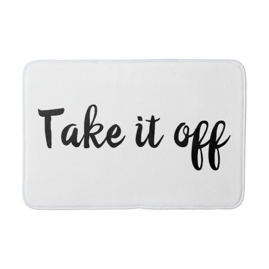 Nehmen Sie es von Bath Mat ab Badematte (Vorderseite)