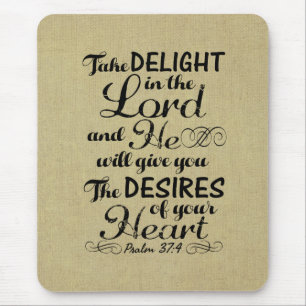 Nehmen Sie Freude im Lord Psalm 37 4 Bibelverse Mousepad