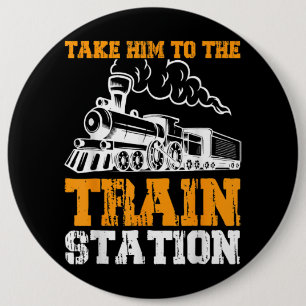 Nehmen Sie ihn zum Bahnhof 5 Button