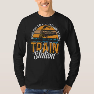 Nehmen Sie ihn zum Yellowstone-Bahnhof T-Shirt