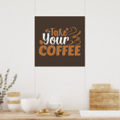 Nehmen Sie Ihr Kaffeepulver Poster (Küche)