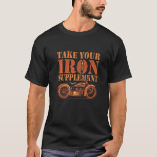 Nehmen Sie Ihr Motorrad mit dem Eisensaft T-Shirt