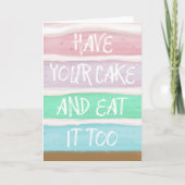 Nehmen Sie Ihren Kuchen! Karte (Vorderseite)