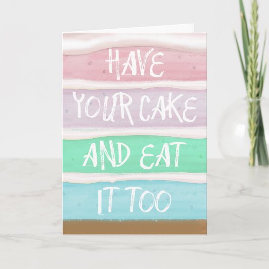 Nehmen Sie Ihren Kuchen! Karte (Vorderseite)